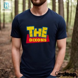 The Dixons Story Legendary Shirt Of Laughs hotcouturetrends 1 2