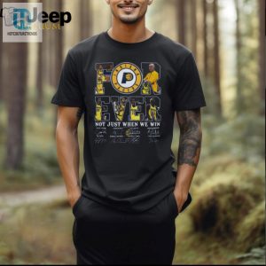 Indiana Pacers 2024 Player Sign Tee Win Or Lose Forever Fan hotcouturetrends 1 1