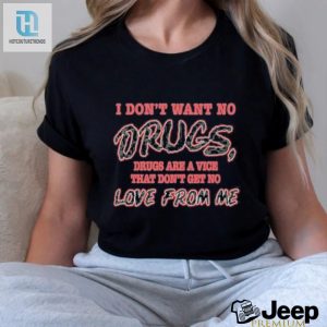 Im All About That Clean Life No Love For Drugs Tshirt hotcouturetrends 1 3