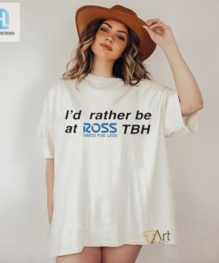 Get Your Fsgprints Ross Tbh Shirt Laugh More Pay Less hotcouturetrends 1