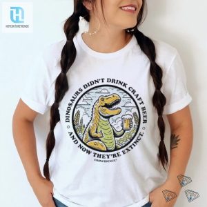 Dinomite Tee Craft Beer Extinction Humor hotcouturetrends 1 2