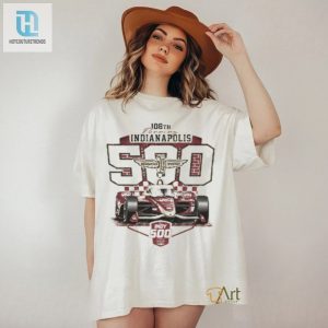 Get Your Engines Revved With The Hilarious 2024 Indy 500 Tee hotcouturetrends 1 1 2