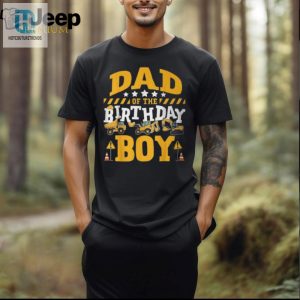 Big Diggin Energy Dad Of The Birthday Boy Excavator Tee hotcouturetrends 1 1