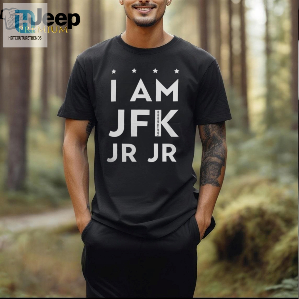 Get The Ultimate Etiquette Merch I Am Jfk Jr Jr Shirt