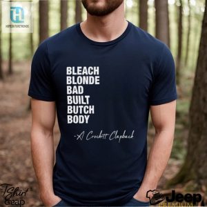 Crockett Clapback Shirt Bleach Blond Butch Body Hilarious Style hotcouturetrends 1 3