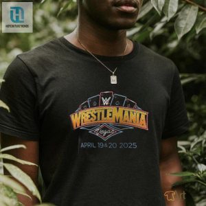 Get Ready To Rumble Wrestlemania 41 Tee hotcouturetrends 1 2