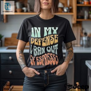 Defensive Espresso Addict Tee Limited Stock hotcouturetrends 1 1