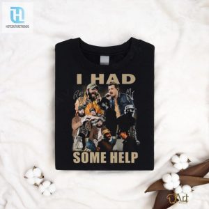 Get A Good Laugh With This Morgan Wallen Help Tee hotcouturetrends 1 1