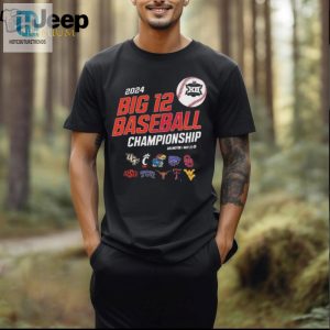 Score Big Laughs With The Official 2024 Big 12 Baseball Championships Player Shirt hotcouturetrends 1 1