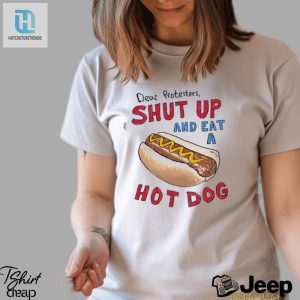 Protesters Need A Laugh Get A Hot Dog Shirt hotcouturetrends 1 2