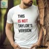 2024 Taylor Wearing Not Taylors Version Tee Epic Shirt Alert hotcouturetrends 1