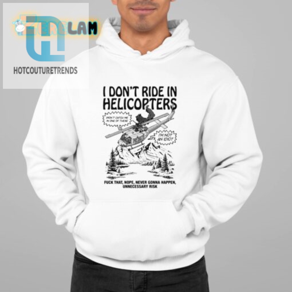 Funny Antihelicopter Risk Tshirt  Unique  Hilarious Gift