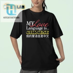 Fluent In Love Funny Chinese Language Shirt hotcouturetrends 1 2