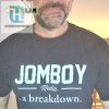 Get Laughs With Jomboy Medias Unique Breakdown Shirt hotcouturetrends 1