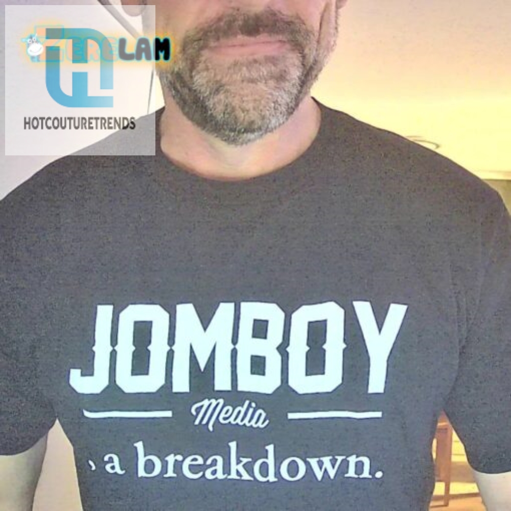 Get Laughs With Jomboy Medias Unique Breakdown Shirt