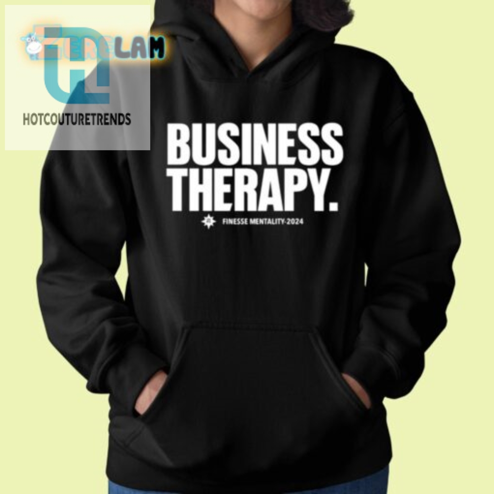 Rock 2024 With Business Therapy Finesse Funny Unique Tee