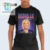 Hilarious Unique Dustin Romero Deborah Vance Shirt hotcouturetrends 1