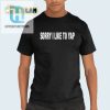 Funny Sorry I Like To Yap Shirt Unique Charming Tee hotcouturetrends 1