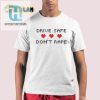 Drive Safe Dont Rape Shirt Funny Unique Reminder Tee hotcouturetrends 1