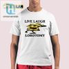 Hilarious Live Laugh Lobotomy Murder Drones Shirt hotcouturetrends 1