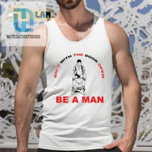 Rock Comedy Be A Man Sht With The Door Open Tee hotcouturetrends 1 4