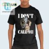 Get Laughs Protection I Dont Call 911 I Shoot Shirt hotcouturetrends 1