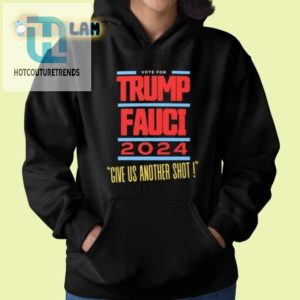 Funny Vote Trump Fauci Again 2024 Shirt Get Another Shot hotcouturetrends 1 1