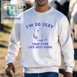 Get Laughs With The Sexy Life Bear Funny Tshirt hotcouturetrends 1 2