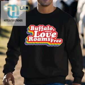 Get Wild Comfy Buffalo Love Roams Free Shirt hotcouturetrends 1 2