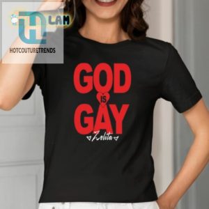 Show Pride Laugh Unique Zolita God Is Gay Shirt hotcouturetrends 1 1