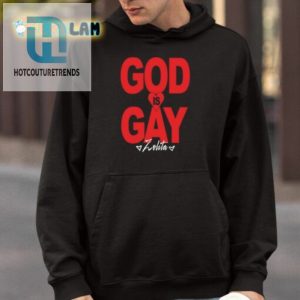 Show Pride Laugh Unique Zolita God Is Gay Shirt hotcouturetrends 1 3