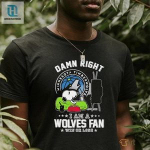 Snoopy Fanatic Damn Right Timberwolves Tee Win Or Lose hotcouturetrends 1 3