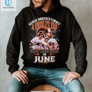 Born In June Hilarious 3D Orioles Fan Tshirt Black hotcouturetrends 1 1