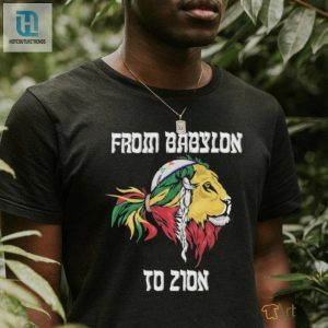 Get Chillin With The Official Babylon To Zion Tee hotcouturetrends 1 3