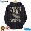 Funny Need An Ark I Noah Guy Christian Tshirt Unique Gift hotcouturetrends 1