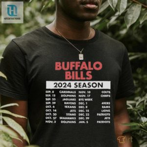 Get The 2024 Buffalo Bills Schedule Shirt Humor Edition hotcouturetrends 1 3