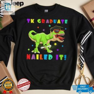 Funny Tk Graduate Tshirt Nailed It Unique Kinder Grad Tee hotcouturetrends 1 2