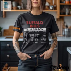 2024 Buffalo Bills Schedule Shirt Wear Wins Lose Laughs hotcouturetrends 1 3