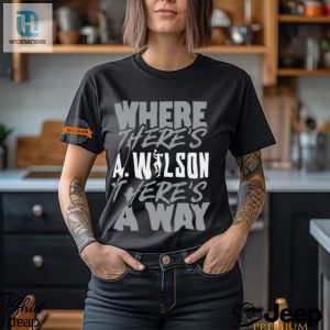 Funny Where Theres A.Wilson Theres A Way Unique Tshirt hotcouturetrends 1 3