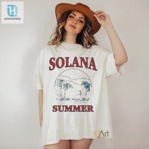 Get Noticed Laugh Original Solana Summer Shirt hotcouturetrends 1 2