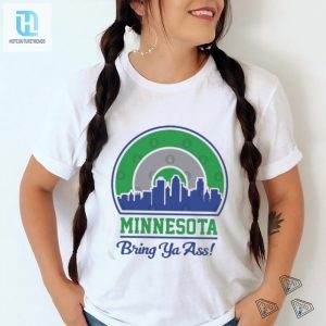 Get Cheeky Official Minneapolis Skyline Bring Ya Ass Tee hotcouturetrends 1 3