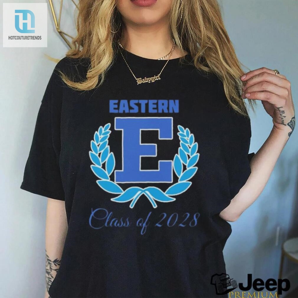 Lol Ready Official Eastern Class Of 2028 Shirt