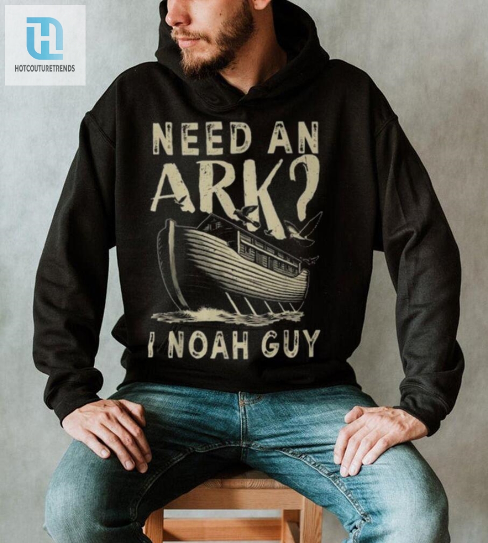 Funny Need An Ark I Noah Guy Christian Bible Tshirt