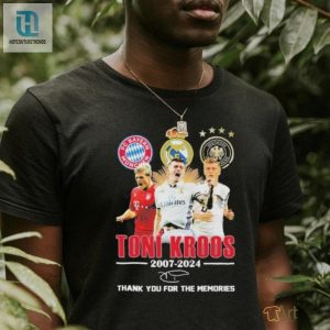 Toni Kroos Farewell Tshirt Kicking Memories Since 07 hotcouturetrends 1 3