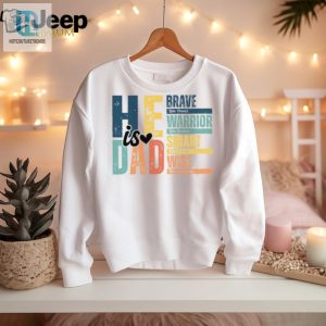 Hilarious He Is Dad Shirt Unique Gift For Fun Fathers hotcouturetrends 1 1