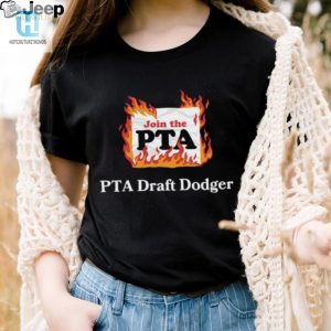 Join The Pta Draft Dodger Shirt Hilarious Unique hotcouturetrends 1 3