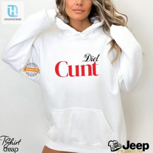 Funny Unique Diet Cunt Shirt Stand Out With Humor hotcouturetrends 1 2