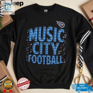 Score Big Laughs Titans Music City 1St Down Shirt hotcouturetrends 1 2