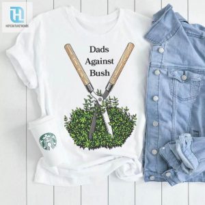 Dads Against Bush Shirt Hilarious Unique Dad Humor hotcouturetrends 1 2