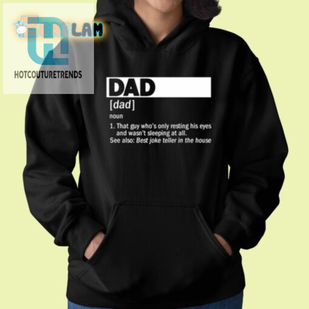 Dad Definition Shirt  Funny Resting His Eyes Tee For Fathers